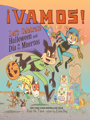 cover image of ¡Vamos! Let's Celebrate Halloween and Día de los Muertos